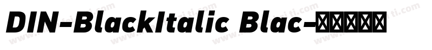 DIN-BlackItalic Blac字体转换